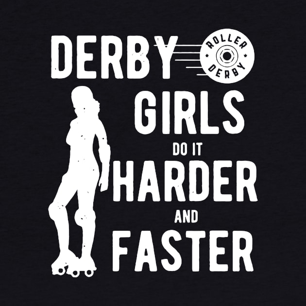 Derby Girls Do It Harder And Faster by Pelman